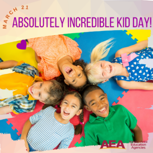March 21 Absolutely Incredible Kid Day