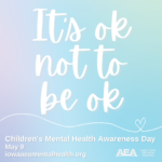 May 9 Children's Mental Health Awareness Month